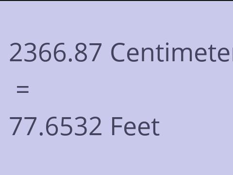 2366.87 CM TO FEET