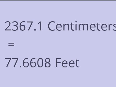 2367.1 CM TO FEET