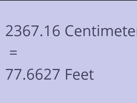 2367.16 CM TO FEET
