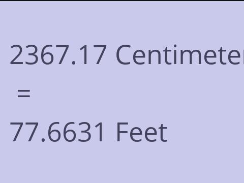 2367.17 CM TO FEET