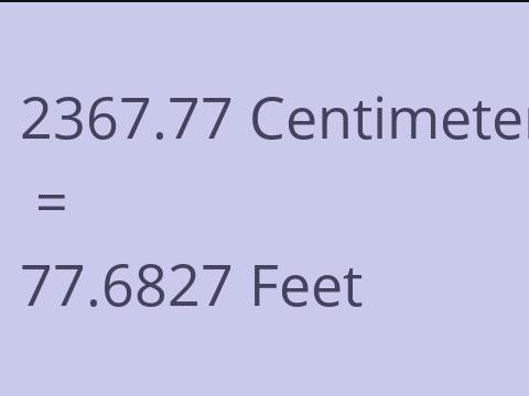 2367.77 CM TO FEET