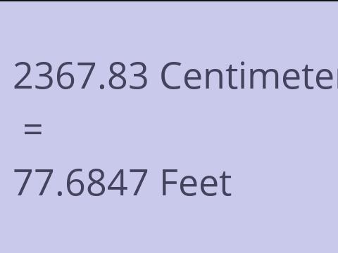 2367.83 CM TO FEET