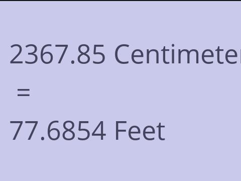 2367.85 CM TO FEET