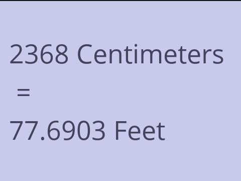 2368 CM TO FEET
