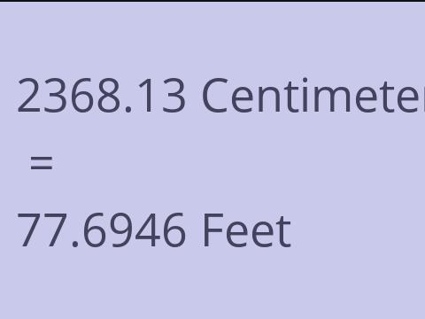 2368.13 CM TO FEET
