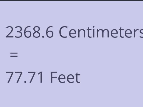 2368.6 CM TO FEET