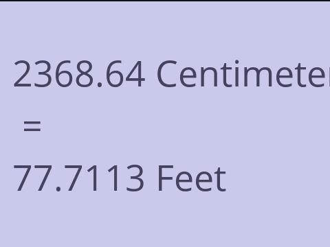 2368.64 CM TO FEET