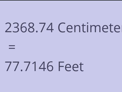 2368.74 CM TO FEET