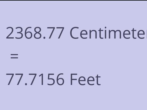 2368.77 CM TO FEET