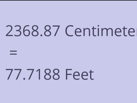 2368.87 CM TO FEET
