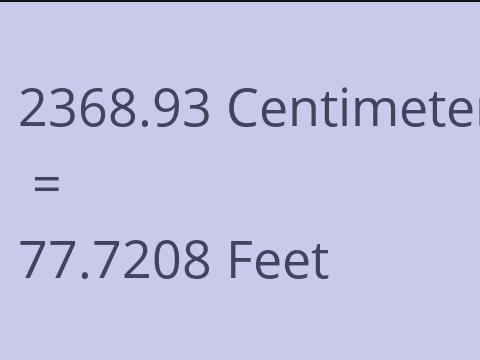 2368.93 CM TO FEET