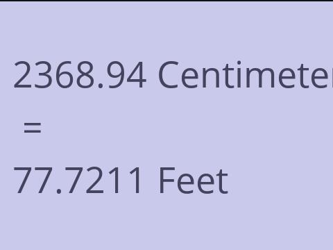 2368.94 CM TO FEET