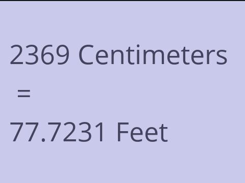 2369 CM TO FEET