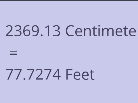 2369.13 CM TO FEET