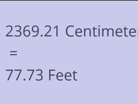 2369.21 CM TO FEET