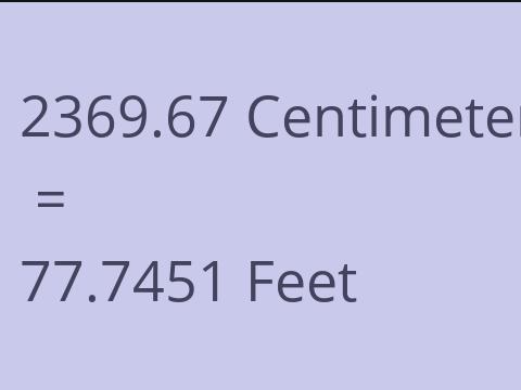 2369.67 CM TO FEET