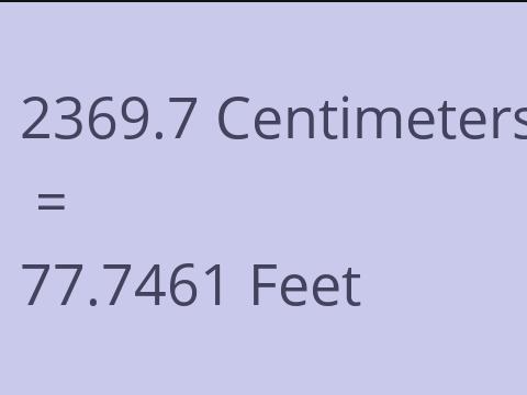 2369.7 CM TO FEET