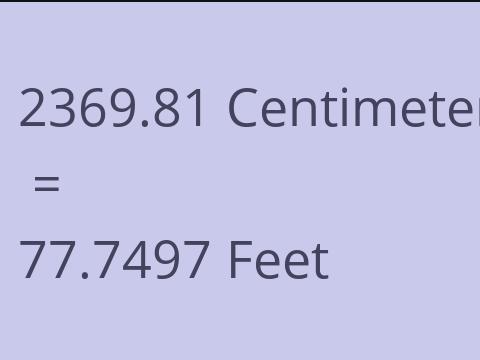 2369.81 CM TO FEET