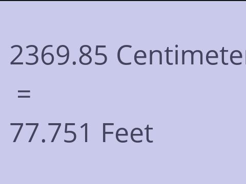 2369.85 CM TO FEET