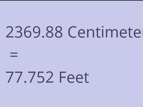 2369.88 CM TO FEET