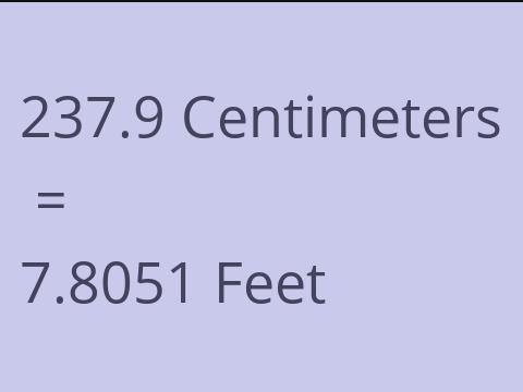 237.9 CM TO FEET