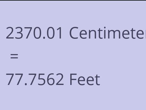 2370.01 CM TO FEET