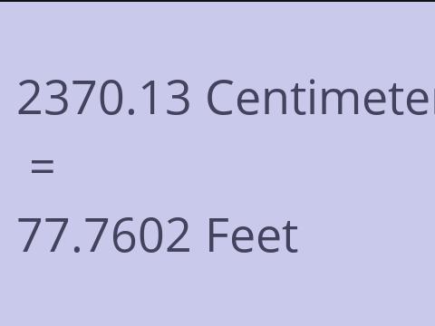 2370.13 CM TO FEET
