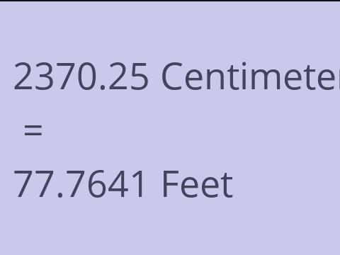 2370.25 CM TO FEET