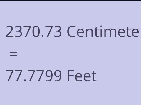 2370.73 CM TO FEET