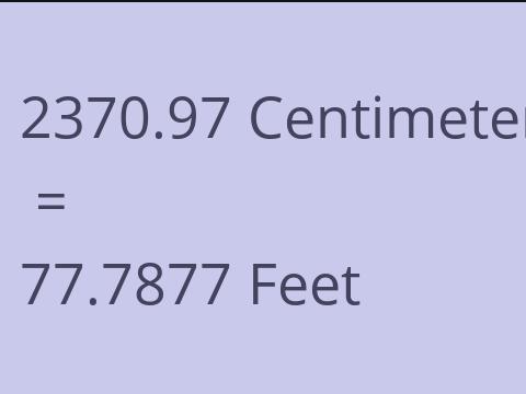 2370.97 CM TO FEET