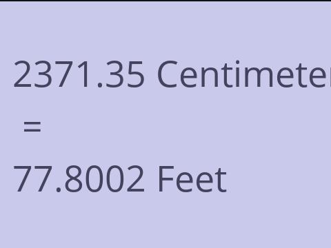 2371.35 CM TO FEET