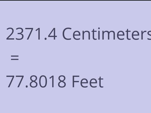 2371.4 CM TO FEET