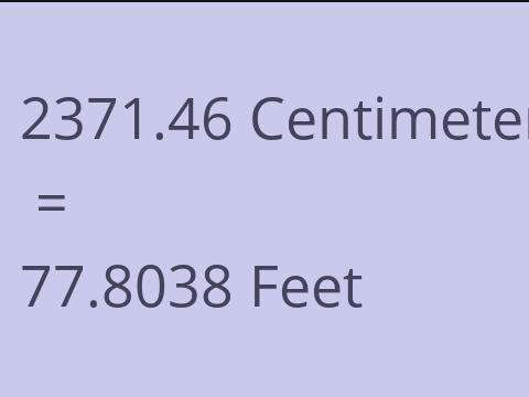2371.46 CM TO FEET