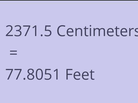 2371.5 CM TO FEET