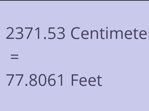 2371.53 CM TO FEET