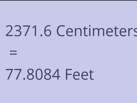 2371.6 CM TO FEET