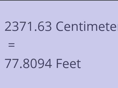 2371.63 CM TO FEET