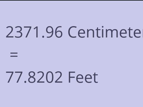2371.96 CM TO FEET