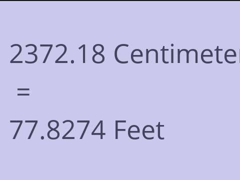 2372.18 CM TO FEET
