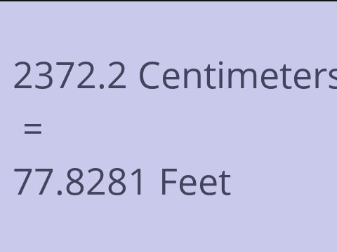 2372.2 CM TO FEET