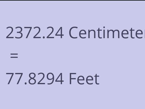 2372.24 CM TO FEET
