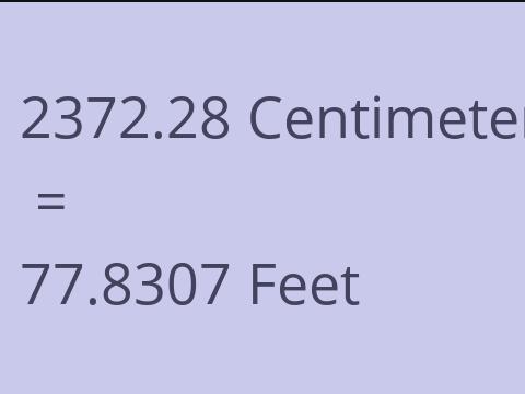 2372.28 CM TO FEET