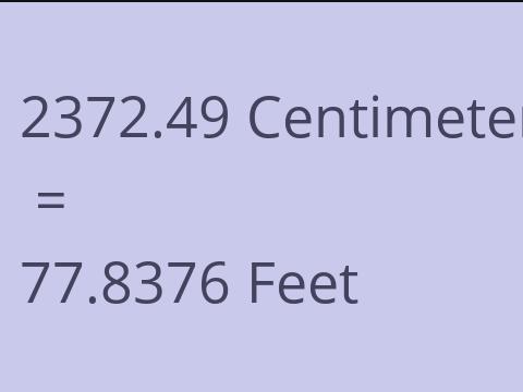 2372.49 CM TO FEET