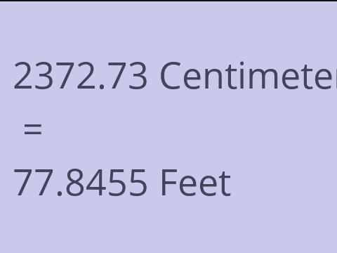 2372.73 CM TO FEET