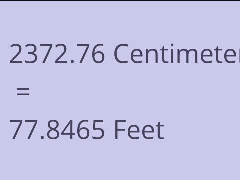 2372.76 CM TO FEET