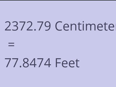 2372.79 CM TO FEET