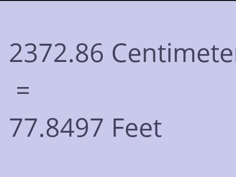2372.86 CM TO FEET