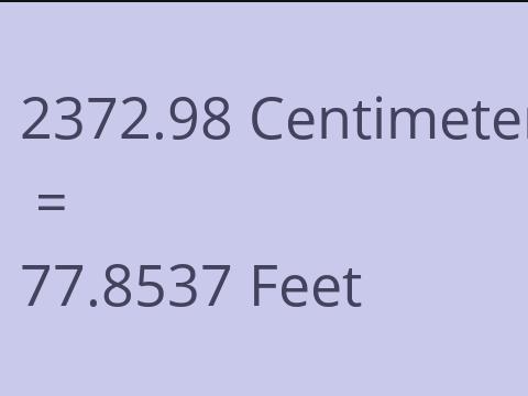 2372.98 CM TO FEET