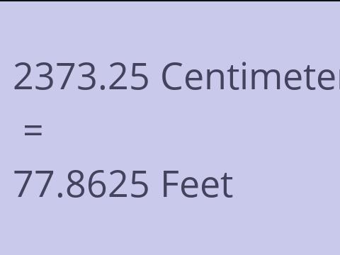 2373.25 CM TO FEET
