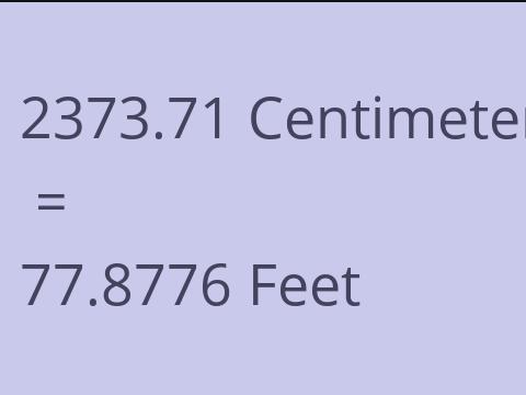 2373.71 CM TO FEET